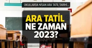 Nisan ara tatil uzadı mı, 9 gün mü?