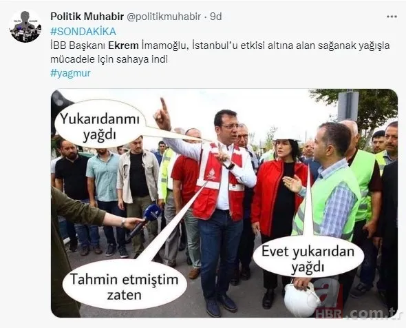 CHP'li Ekrem İmamoğlu'nun "sorunu çözdük" dediği ilçeler sel altında kaldı! Sosyal medya İmamoğlu'na büyük tepki 10