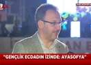 Gençlik ecdadın izinde Ayasofyada büyük heyecan...