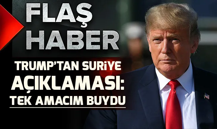Trump: DEAŞ’ı yendik, Suriye’deki bulunmamızın amacı buydu