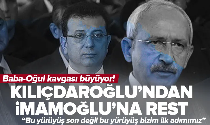 Kılıçdaroğlu’ndan İmamoğlu’na rest!