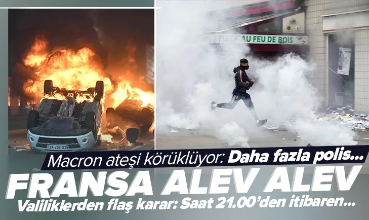 Fransa sokakları savaş alanına döndü