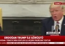 Başkan Erdoğan Trump ile görüştü