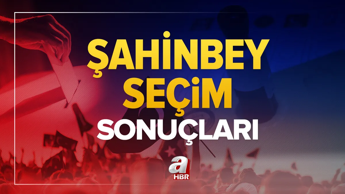 Şahinbey seçim sonuçları! 31 Mart 2024 Şahinbey Belediye Başkanlığı yerel seçim sonucu ve oy oranları- AK Parti, MHP, CHP, İYİ Parti