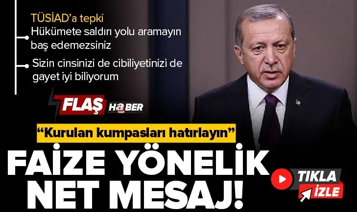 Başkan Recep Tayyip Erdoğan’dan faiz mesajı