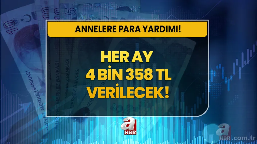 Her ay 4 bin 358 TL verilecek! Başvuran annelere para yardımı! Okul öncesi, ilköğretim: 6.320 TL... 1