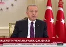 Başkan Erdoğan’dan Millet İttifakı’na anayasa sorusu!