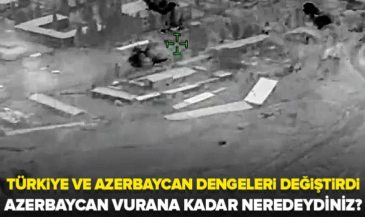 Azerbaycan vurana kadar neredeydiniz?