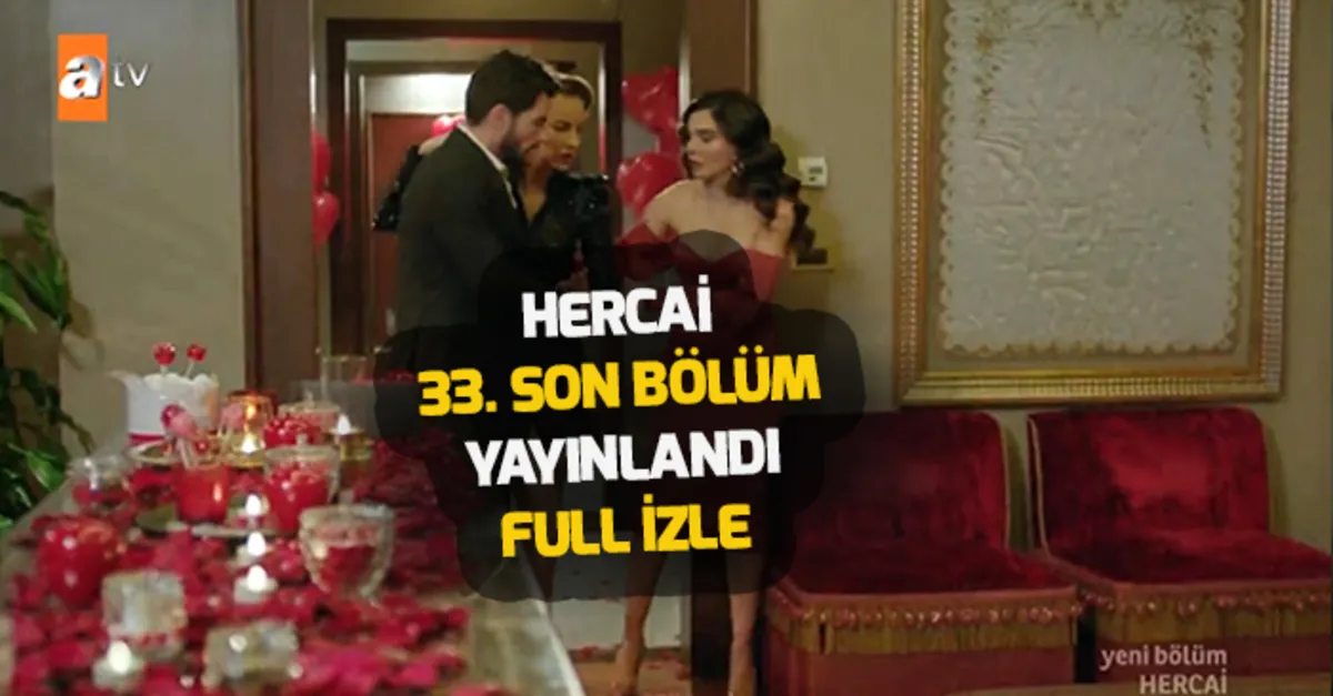Hercai 33. son bölüm kesintisiz tek parça full izle |Video