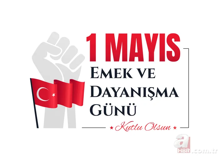 1 Mayıs İşçi Bayramı nedir? 1 Mayıs ne zaman resmi tatil oldu? İşte 1 Mayıs'ın tarihçesi... 2