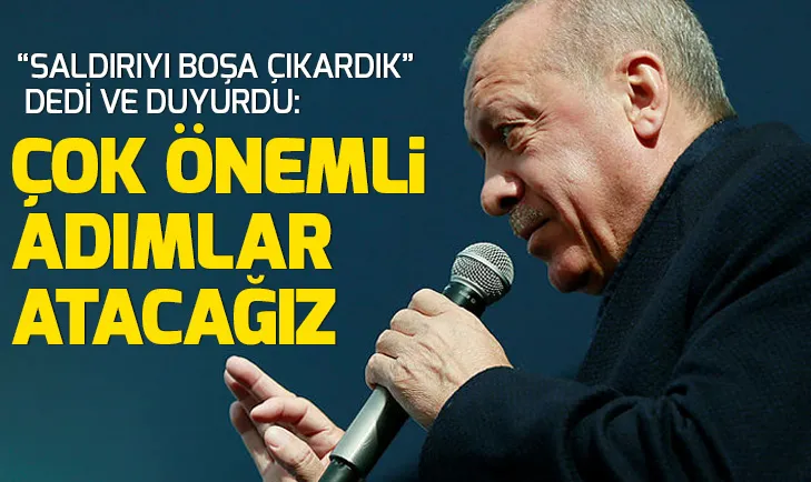 Son dakika: Başkan Erdoğan: Çok önemli adımlar atacağız