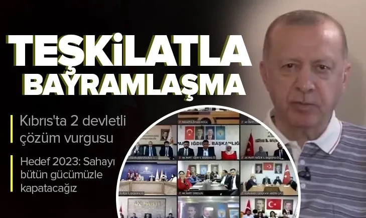 Son dakika: AK Parti Teşkilatları ile bayramlaşma | Başkan Erdoğan'dan Kıbrıs açıklaması: Her türlü gayreti sergileyeceğiz