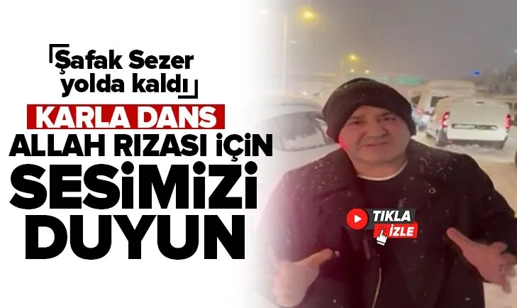 Oyuncu Şafak Sezer kar mağduru! Yolda kaldı: Allah rızası için sesimizi duyun!