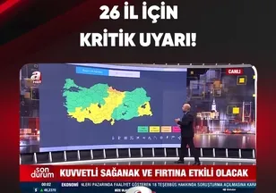 26 İL İÇİN KRİTİK UYARI!