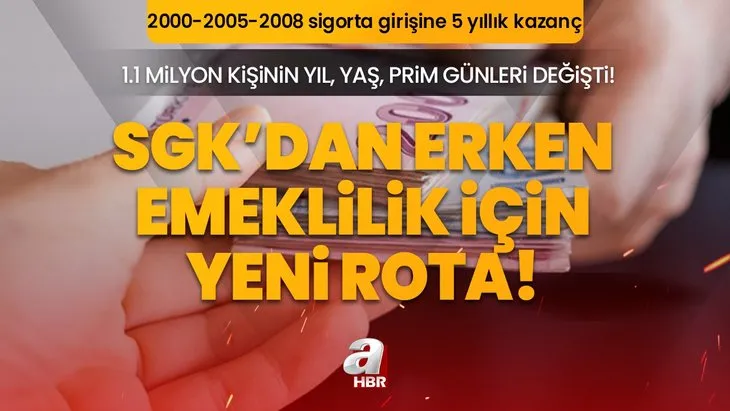 SGK’dan erken emeklilik için yeni rota! 1.1 milyon kişinin yıl, yaş, prim günleri değişti! 2000-2005-2008 sigorta girişine 5 yıllık kazanç!