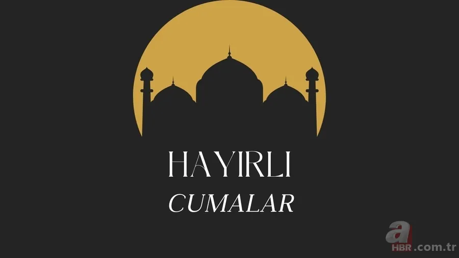 Resimli Hayırlı Cuma mesajları | En yeni, anlamlı cuma sözleri: WhatsApp, Facebook… 7