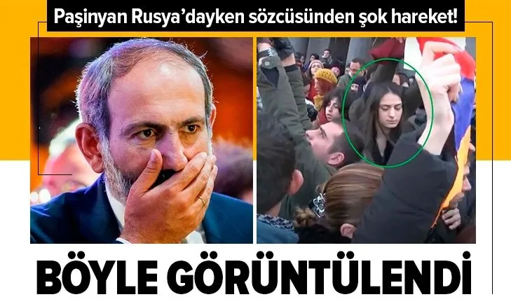 Ermenistan Başbakanı Paşinyan'ın sözcüsü Rusya karşıtı gösterilerde görüntülendi
