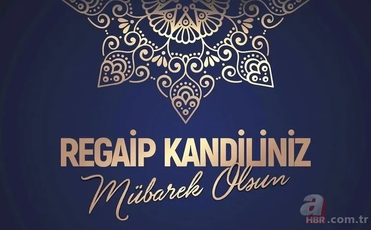 Regaip Kandili mesajları 2021: En iyi, anlamlı, dualı kandil mesajları burada! WhatsApp, SMS, Facebook kandil mesajı... 14