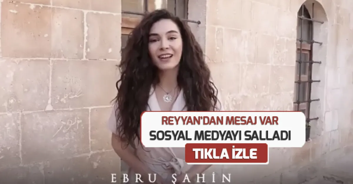 Hercai dizisinin Reyyan'ı Ebru Şahin'den sosyal medyayı sallayan mesaj | Video