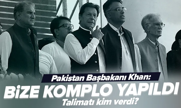 Pakistan Başbakanı Khan: Bize komplo yapıldı