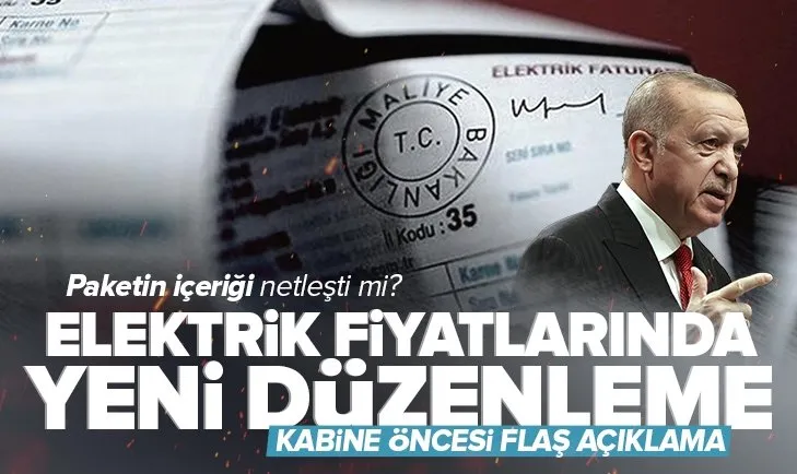 Elektrik faturaları düşecek mi? Kabine Toplantısı öncesi Başkan Erdoğan’dan önemli açıklama