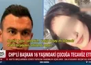 CHP’li başkan 16 yaşındaki çocuğa tecavüz etti