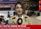 AK Partide kongre heyecanı! Hangi hazırlıklar yapıldı?