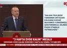 Başkan Erdoğan, Peygamber Efendimizin sözüyle uyardı