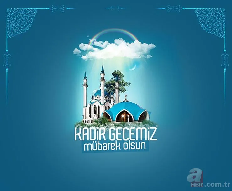 RESİMLİ KADİR GECESİ MESAJLARI: En yeni, farklı, görülmemiş Kadir Gecesi kutlama mesajları... 11