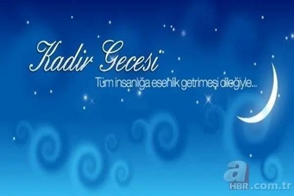 En güzel, derin duygulu, kısa, ayetli Resimli Kadir Gecesi tebrik mesajları! Anneye, babaya, eşe, sevgiliye Kadir Gecesi güzel sözleri! 9
