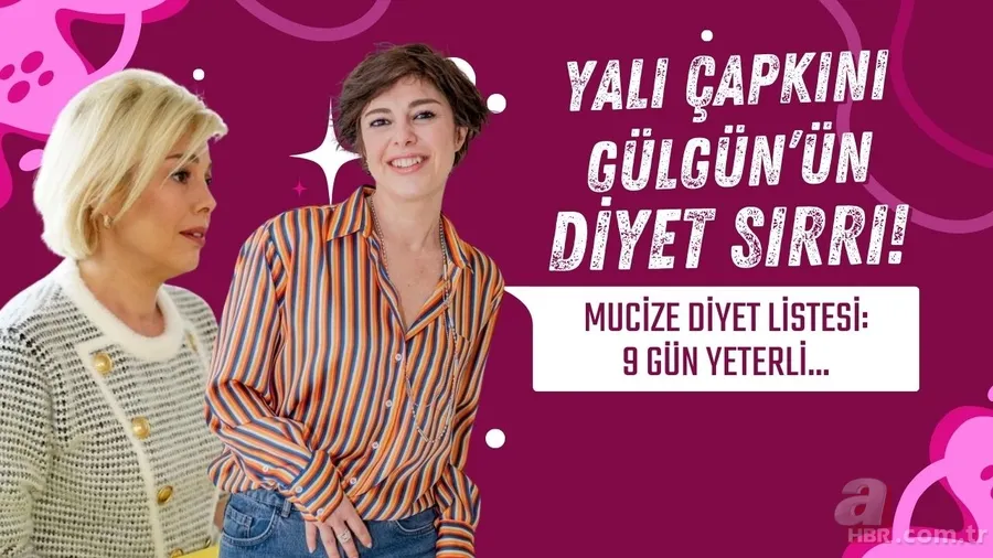 7 günde -1 kilo verdiren Gözde Kansu diyeti! Yalı Çapkını Gülgün'ün mucize diyet sırrı bakın neymiş: 9 gün yeterli... 1