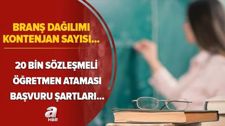 Son dakika: 20 bin sözleşmeli öğretmen başvuru şartları nelerdir? 2021 Sözleşmeli öğretmen branş dağılımı, kontenjan sayısı...