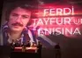 Ferdi Tayfur’suz geçen 1 yıl