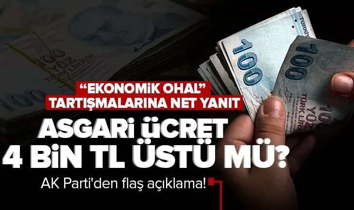 Son dakika: AK Parti’den Ekonomik OHAL tartışmasına sert tepki! Flaş asgari ücret açıklaması