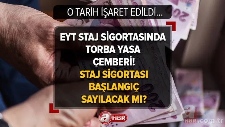 EYT staj sigortasında torba yasa çemberi! O tarih işaret edildi: Staj sigortası başlangıç sayılacak mı? 2000 öncesi...