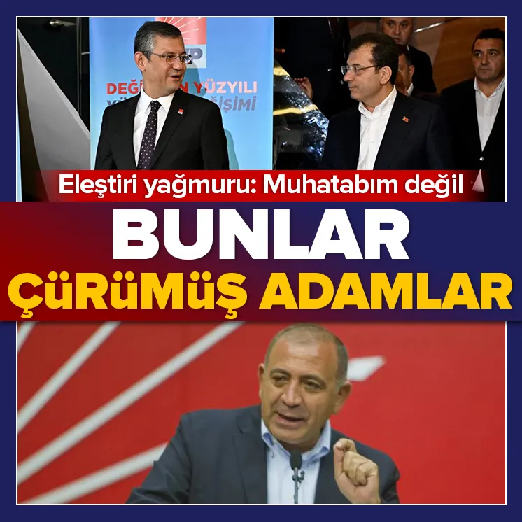Bunlar çürümüş adamlar