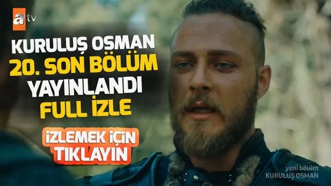 Kurulus Osman 20 Son Bolum Tek Parca Kesintisiz Full Video Izle Atv Dizi Haberleri Ahaber Video Izle