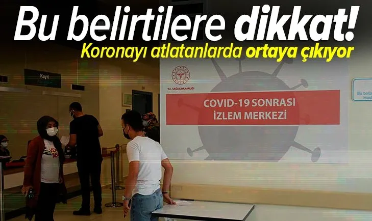 Son dakika: Bu belirtilere dikkat! Koronavirüsü atlatanlarda ortaya çıkıyor