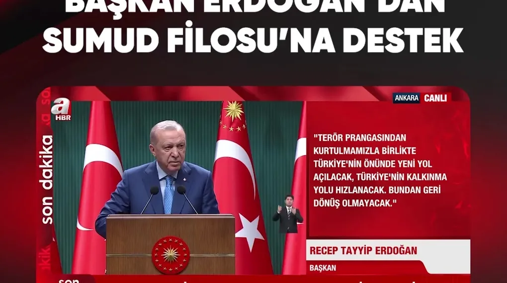 BAŞKAN ERDOĞAN'DAN SUMUD FİLOSU'NA DESTEK