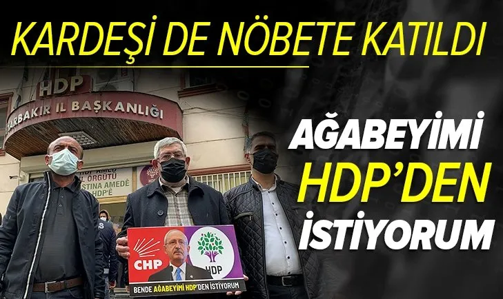 CHP Genel Başkanı Kemal Kılıçdaroğlu'nun kardeşi de evlat nöbetine katıldı! Ağabeyimi HDP'den istiyorum