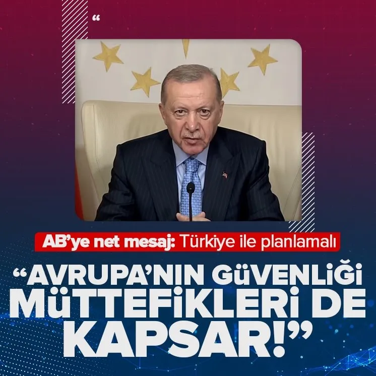 Başkan Erdoğan’dan AB’ye mesaj