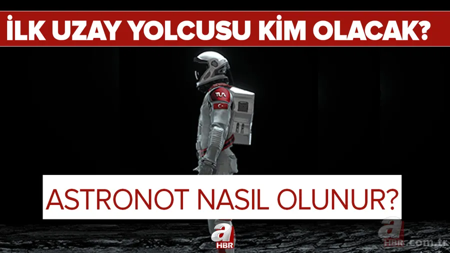 Heyecan dorukta! Türkiye'nin ilk uzay yolcusu kim olacak? Astronot nasıl olunur? Başvuru ve şartlar... 1