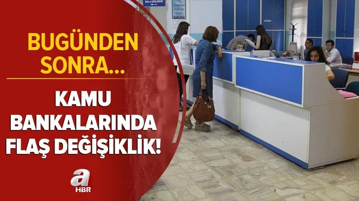 Kamu bankalarında flaş değişiklik! Halkbank, Ziraat Bankası, Vakıfbank resmen duyurdu! Bugünden sonra...