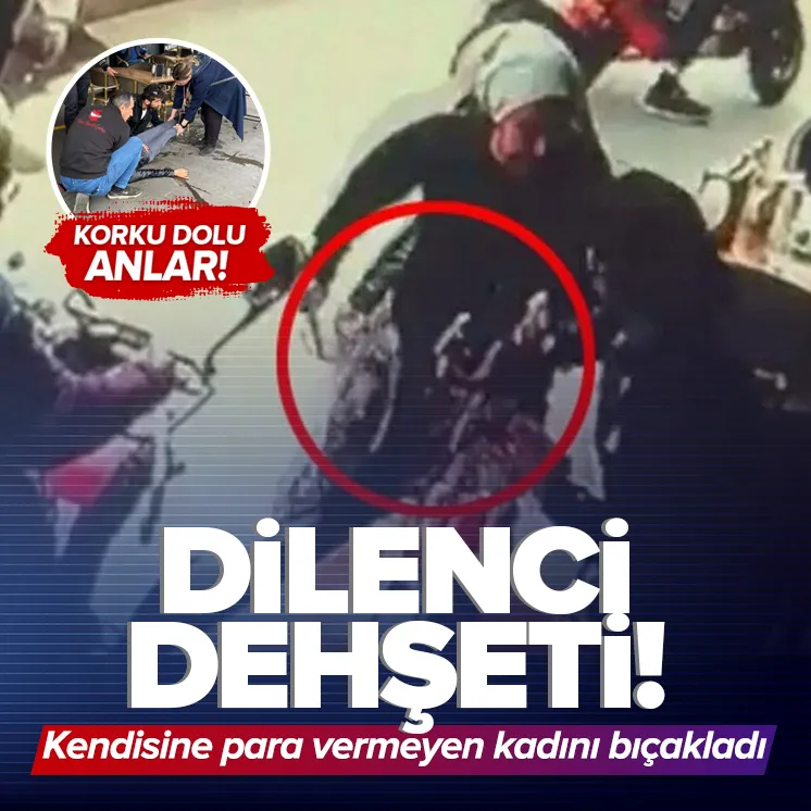 Dilenci dehşeti yaşattı!