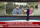 Kayıp Melek’ten acı haber!