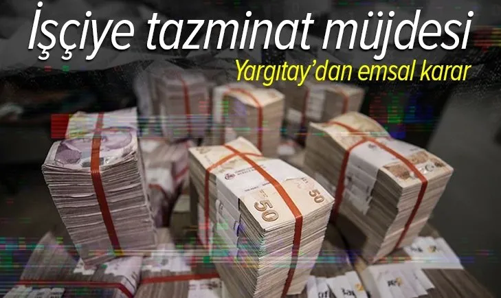 Yargıtay'dan emsal karar: İşçiye tazminat müjdesi