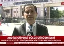 ABD ile Güvenli Bölge görüşmeleri başladı