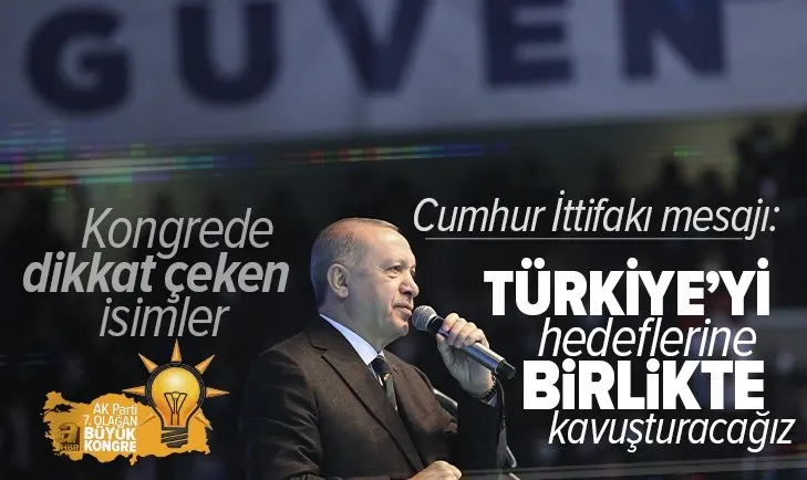 AK Parti 7. Olağan Büyük Kongresi’ne MHP geniş heyetle katıldı! Başkan Erdoğan: Türkiye’yi hedeflerine Cumhur İttifakı’yla kavuşturacağız