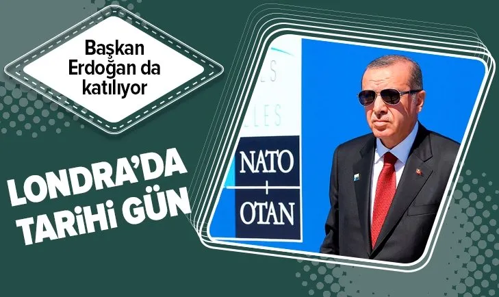 NATO zirvesi Londra'da başlıyor! Başkan Erdoğan da katılıyor...