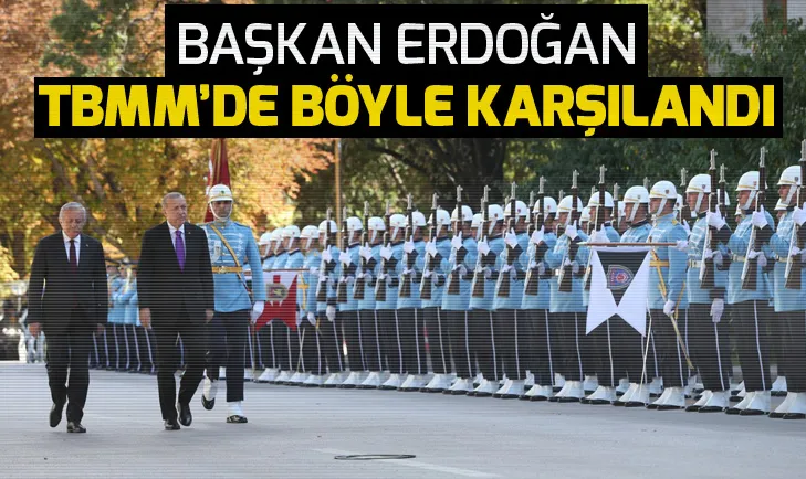 Cumhurbaşkanı Erdoğan TBMMde böyle karşılandı